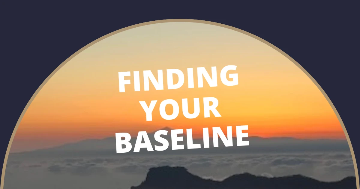 Finding your baseline with ME/CFS: step by step